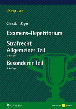 Examens-Repetitorium Strafrecht Allgemeiner Teil / Strafrecht Besonderer Teil