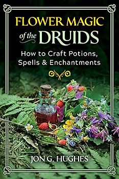 Flower Magic of the Druids