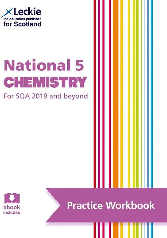 Leckie National 5 Chemistry for Sqa and Beyond - Practice Workbook
