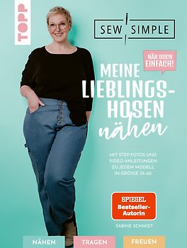 Näh doch einfach! Meine Lieblingshosen nähen mit SewSimple