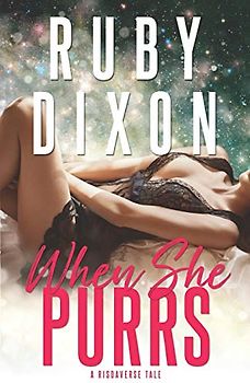 When She Purrs: A Risdaverse Tale (Sci-Fi Alien Romance)