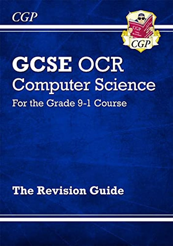 GCSE Computer Science OCR Revision Guide (CGP OCR GCSE Computer Science)