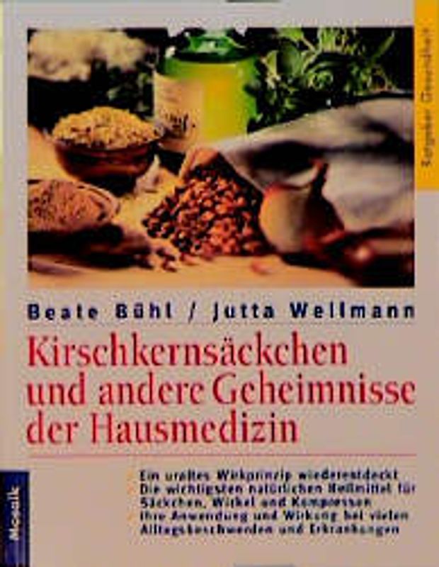 Kirschkernsäckchen und andere Geheimnisse der Hausmedizin