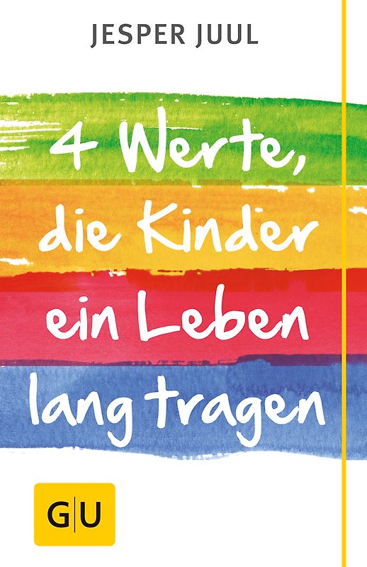 Vier Werte, die Kinder ein Leben lang tragen