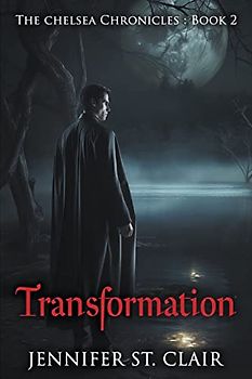 Transformation (The Chelsea Chronicles, Band 2)