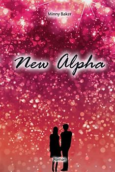 New Alpha (Alpha-Reihe, Band 6)
