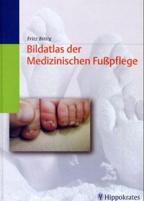 Bildatlas der medizinischen Fusspflege