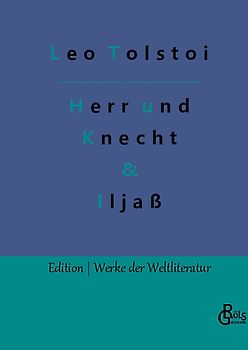Herr und Knecht & Iljaß