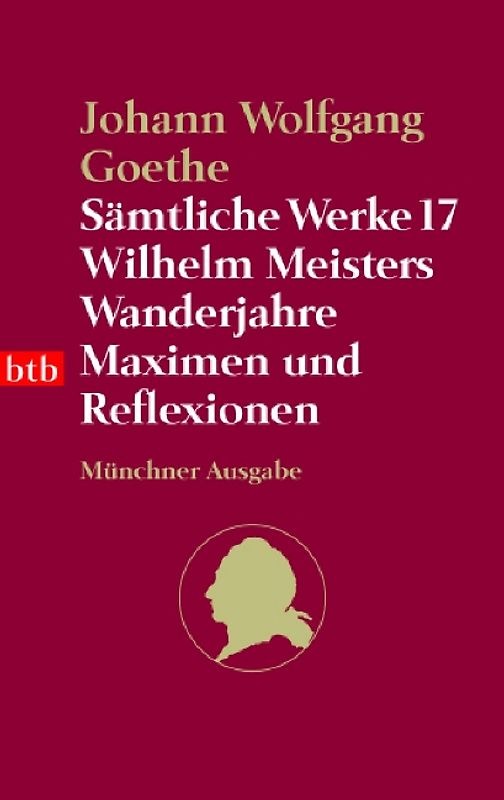 Sämtliche Werke. Münchner Ausgabe / Wilhelm Meisters Wanderjahre