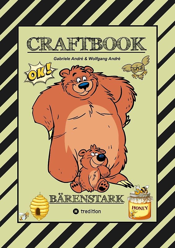 CRAFTBOOK - 100 BÄRENSTARKE MOTIVE - KNIFFLIGE RÄTSEL - LUSTIGE AUFGABEN - WISSENSWERTES - DER BÄR IST LOS - LUSTIGE FIGUREN UND BÄREN