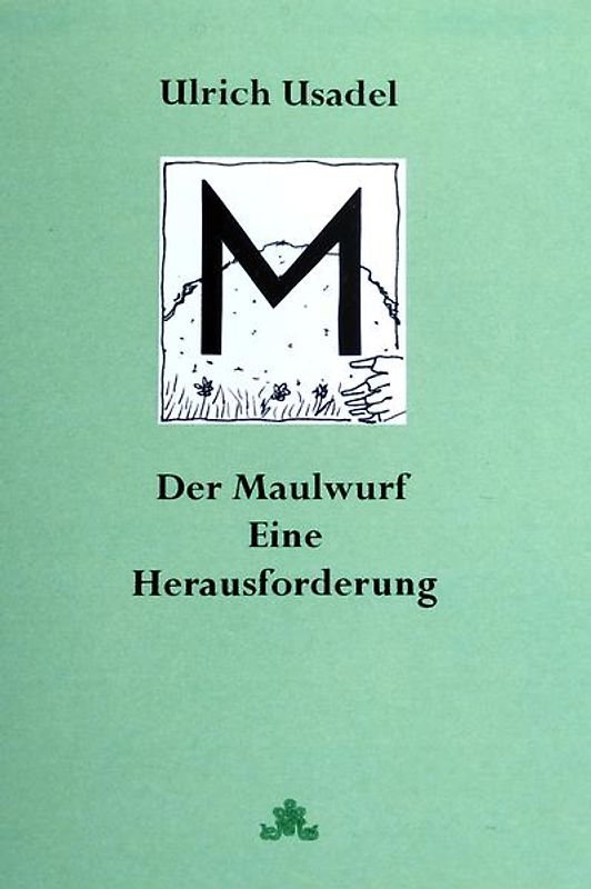 M! Der Maulwurf. Eine Herausforderung