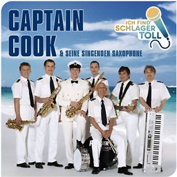 Captain Cook Und Seine Singenden Saxophone - Ich Find' Schlager Toll (Das Beste)