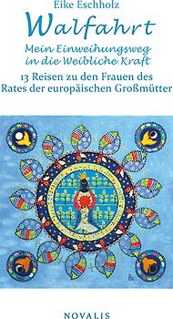 Walfahrt – Mein Einweihungsweg in die weibliche Kraft.