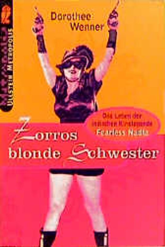 Zorros blonde Schwester. Das Leben der indischen Kinolegende Fearless Nadia