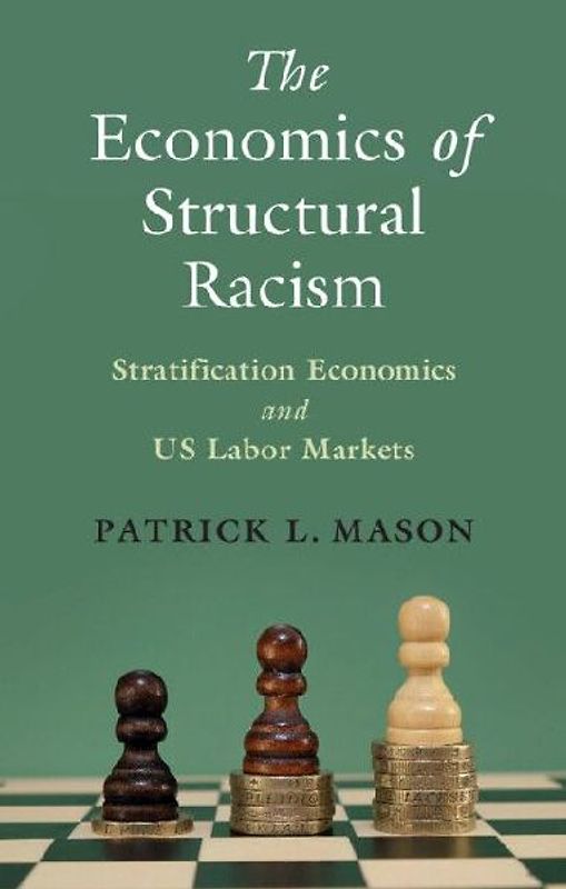 The Economics of Structural Racism