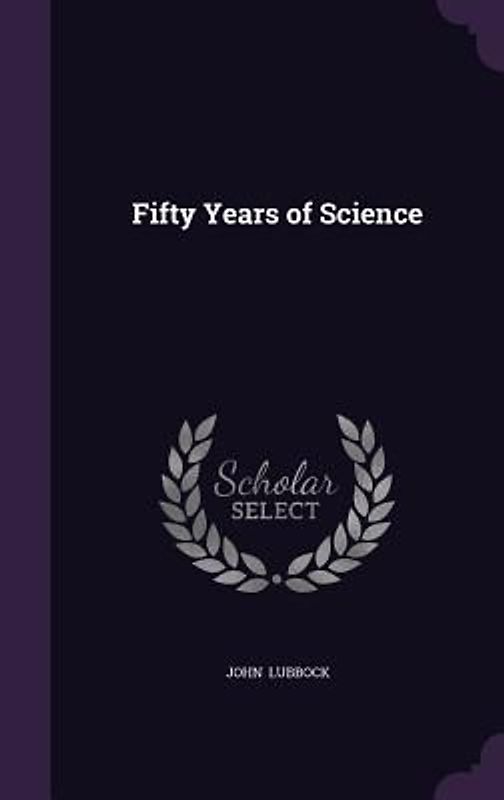Fifty Years of Science