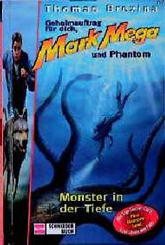 Geheimauftrag für dich, Mark Mega und Phantom / Monster in der Tiefe
