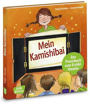 Mein Kamishibai - Das Praxisbuch zum Erzähltheater