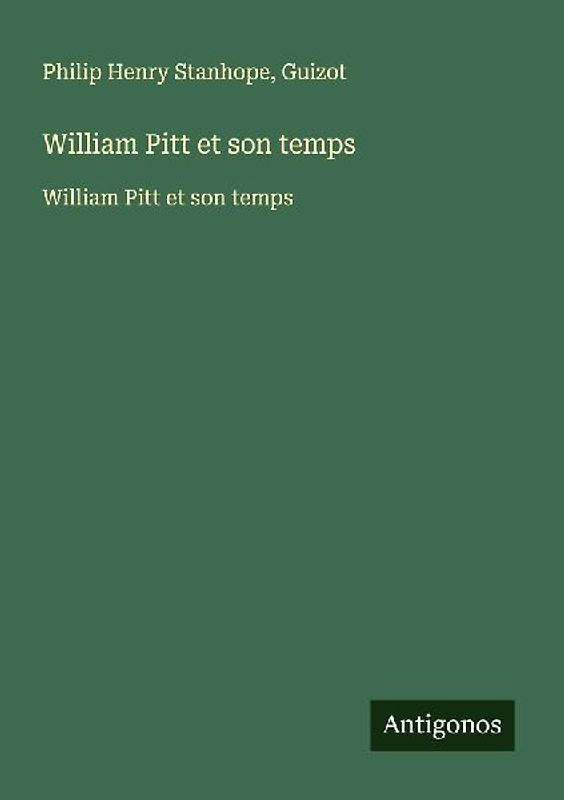 William Pitt et son temps