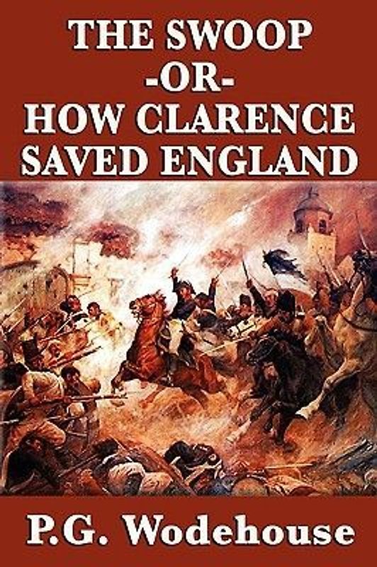 The Swoop -Or- How Clarence Saved England