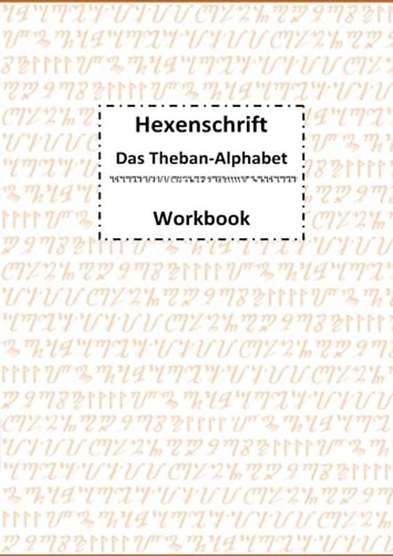 Hexenschrift - Das Theban Alphabet: Workbook