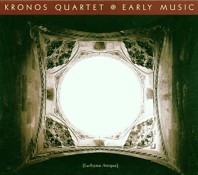 Kronos Quartet - Early Music - Lachrymae antiquae