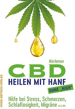 CBD - Heilen mit Hanf