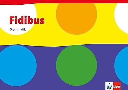 Fidibus. Grammatik: Grammatisches Beiheft ab Klasse 5