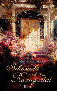 Sehnsucht nach dem Rosengarten