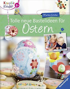 Tolle neue Bastelideen für Ostern