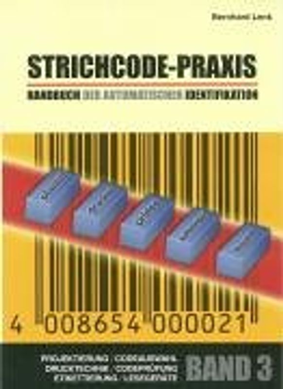 Handbuch der automatischen Identifikation. Barcod, Strichcode, ID-Techniken,... / Strichcode-Praxis