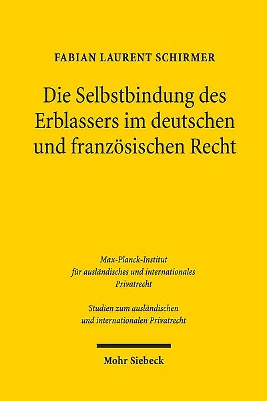 Die Selbstbindung des Erblassers im deutschen und französischen Recht