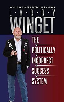 The Politically Incorrect Success System