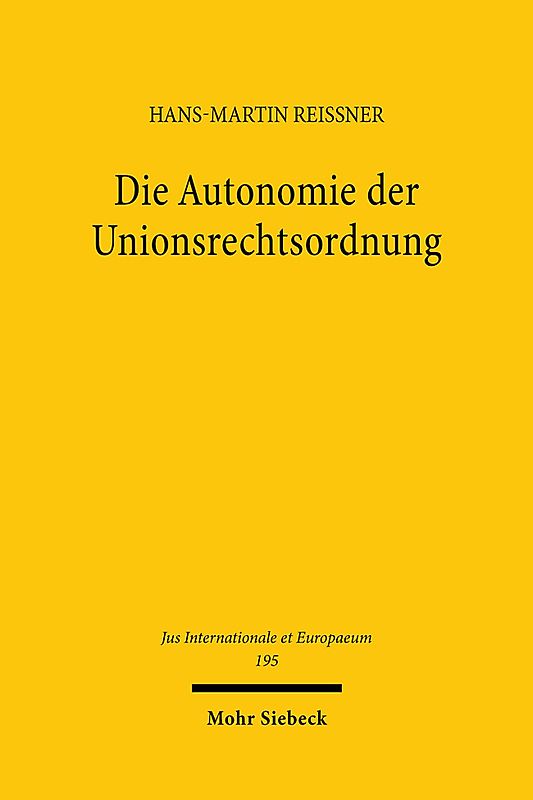 Die Autonomie der Unionsrechtsordnung