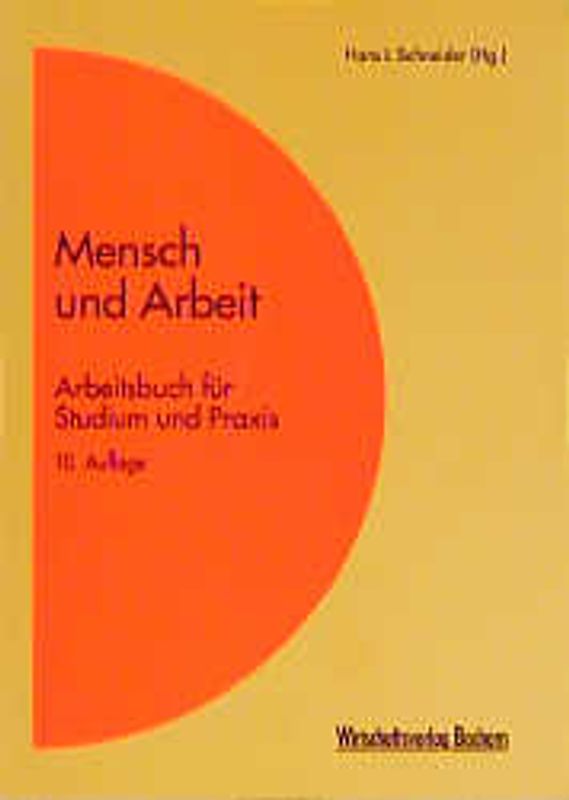 Mensch und Arbeit. Arbeitsbuch für Studium und Praxis