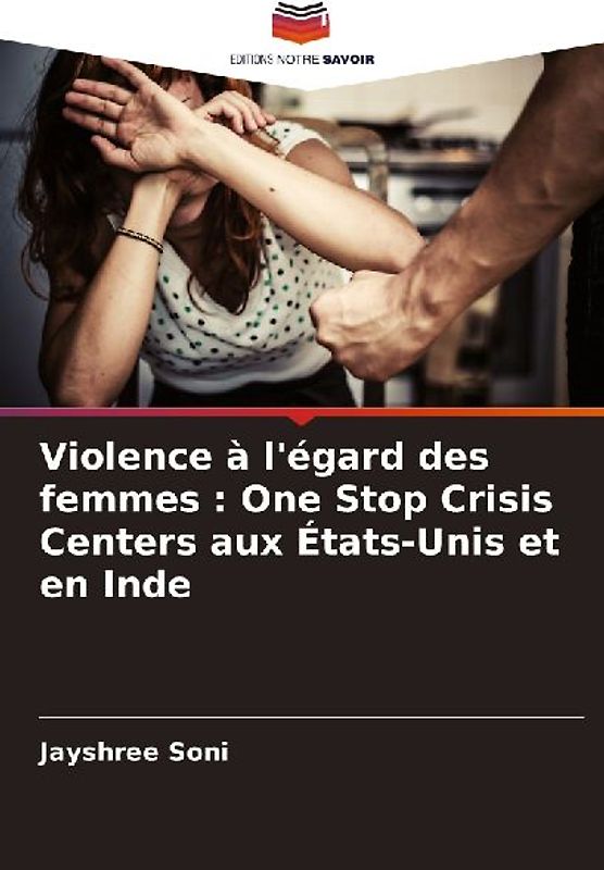 Violence à l'égard des femmes : One Stop Crisis Centers aux États-Unis et en Inde