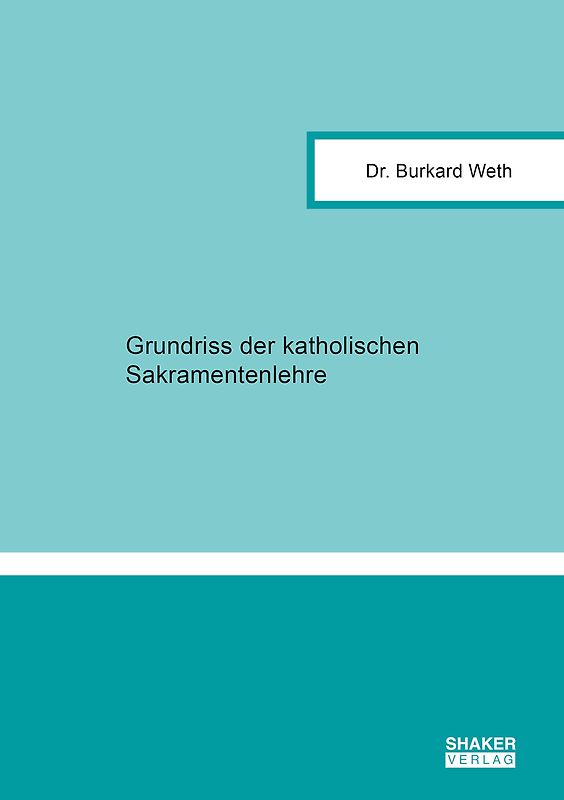 Grundriss der katholischen Sakramentenlehre