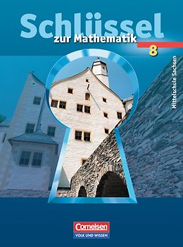 Schlüssel zur Mathematik - Mittelschule Sachsen - 8. Schuljahr
