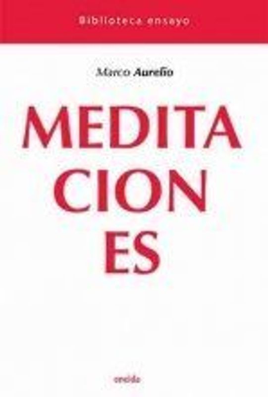 Meditaciones : guía para el buen vivir