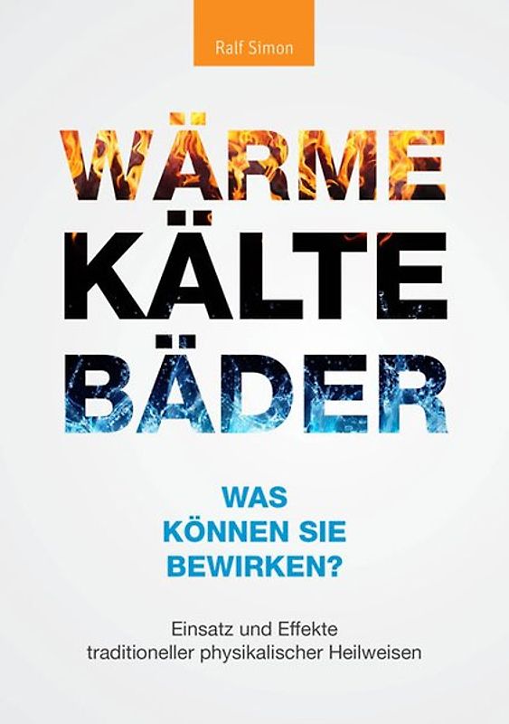 Wärme, Kälte, Bäder – Was können sie bewirken?