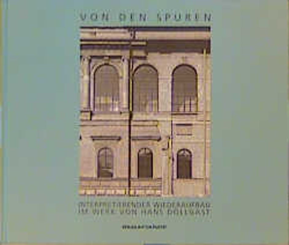 Von den Spuren Hans Döllgast