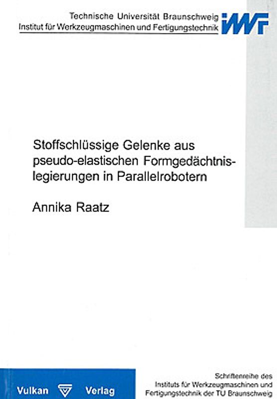 Stoffschlüssige Gelenke aus pseudo-elastischen Formgedächtnislegierungen in Pararellrobotern