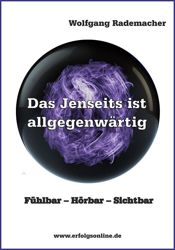 Das Jenseits ist allgegenwärtig