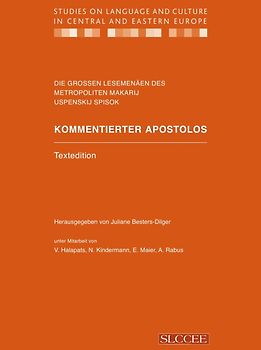 Die grossen Lesemenäen des Metropoliten Makaij Uspenskij Spisok / Kommentierter Apostolos