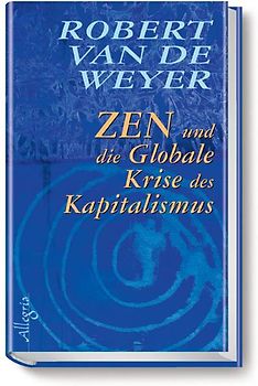 Zen und die globale Krise des Kapitalismus