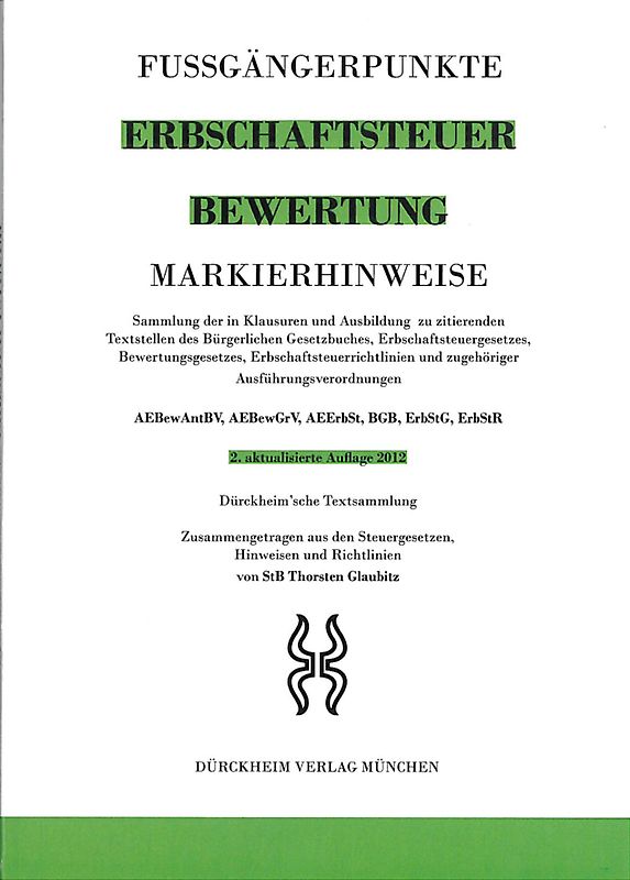 Markierhinweise/Fußgängerpunkte für das Steuerberaterexamen:  Erbschaftsteuer & Bewertung Dürckheim'sche Markierhinweise