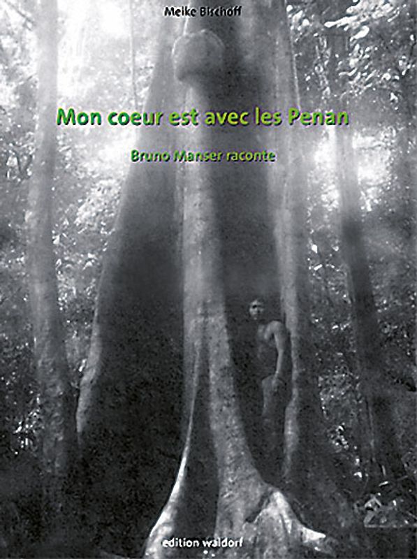 Mon coeur est avec les Penan