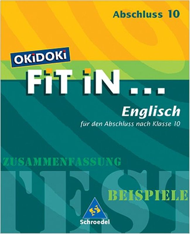 OKiDOKi FiT iN... / OKiDOKi FiT iN .... FiT iN Englisch für den Abschluss nach Klasse 10