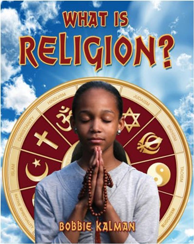 What Is Religion? (Our Multicultural World)