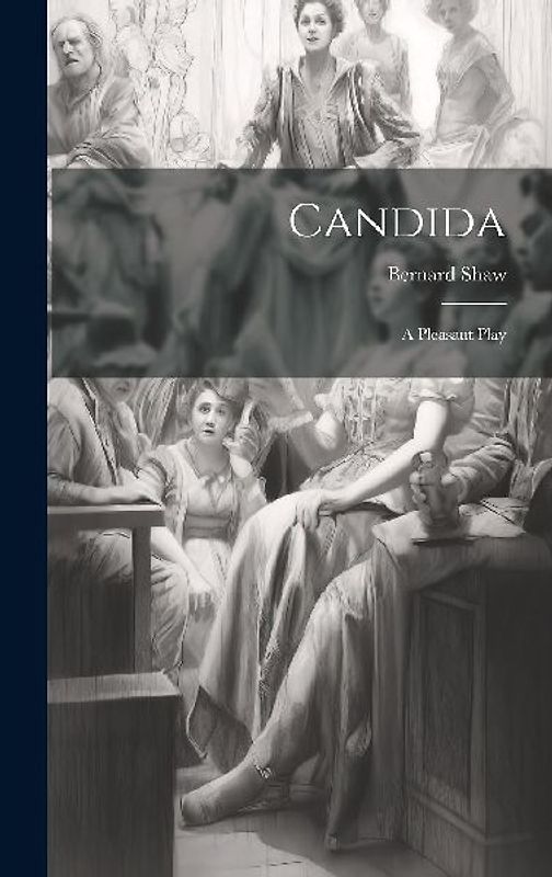 Candida: A Pleasant Play